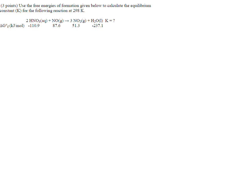 Solved Use the free energies of formation given below to | Chegg.com