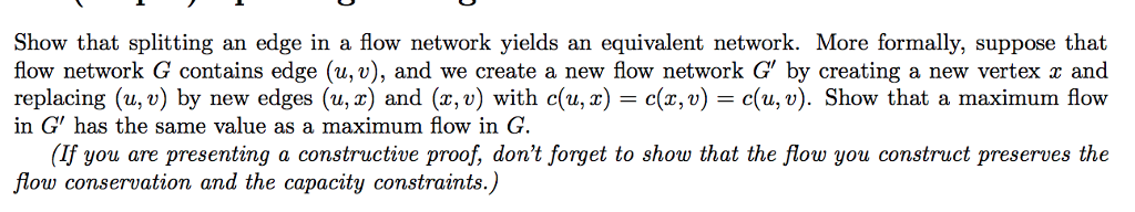 Solved Show that splitting an edge in a flow network yields | Chegg.com