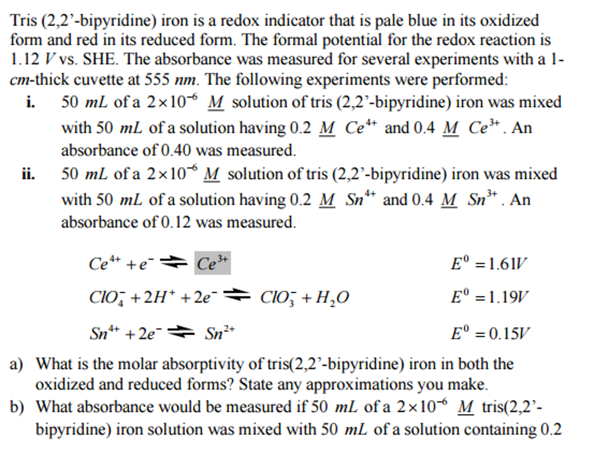 Tris (2, 2'bipyridine) iron is a redox indicator