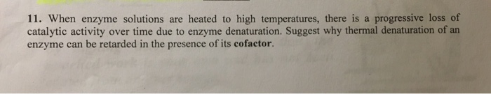 Solved When enzyme solutions are heated to high | Chegg.com