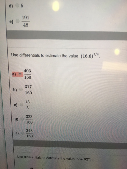 Solved Use differentials to estimate the value (16.6)^1/4.