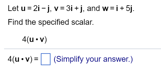Solved Let u = 2i - j, v = 3i + j, and w = i + 5j. Find the | Chegg.com