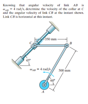 Solved Knowing that angular velocity of link AB is omega AB