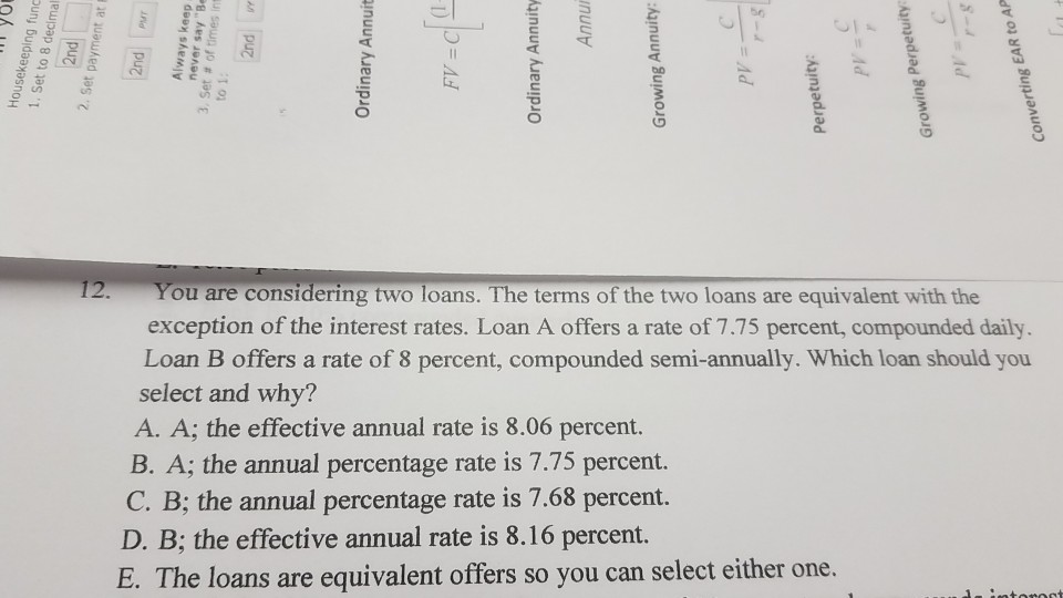Solved 2. You are considering two loans. The terms of the | Chegg.com
