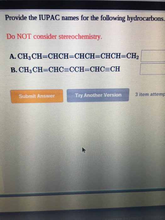 Solved Provide the IUPAC names for the following