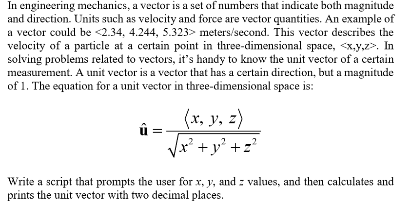 Solved In engineering mechanics, a vector is a set of | Chegg.com