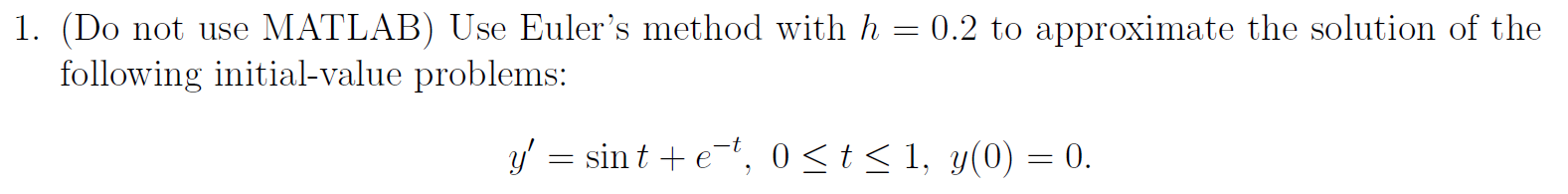 Solved Use Euler's method with h = 0.2 to approximate the | Chegg.com