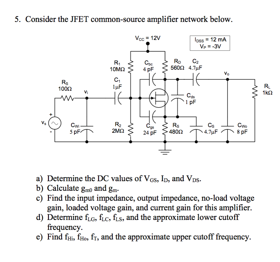 Solved Consider The Jfet Common Source Amplifier Network 1482