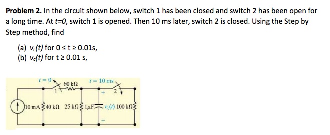 Solved Problem 2. In the circuit shown below, switch 1 has | Chegg.com