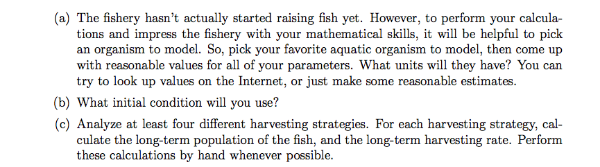 5: You have been hired by a fishery to model a fish | Chegg.com