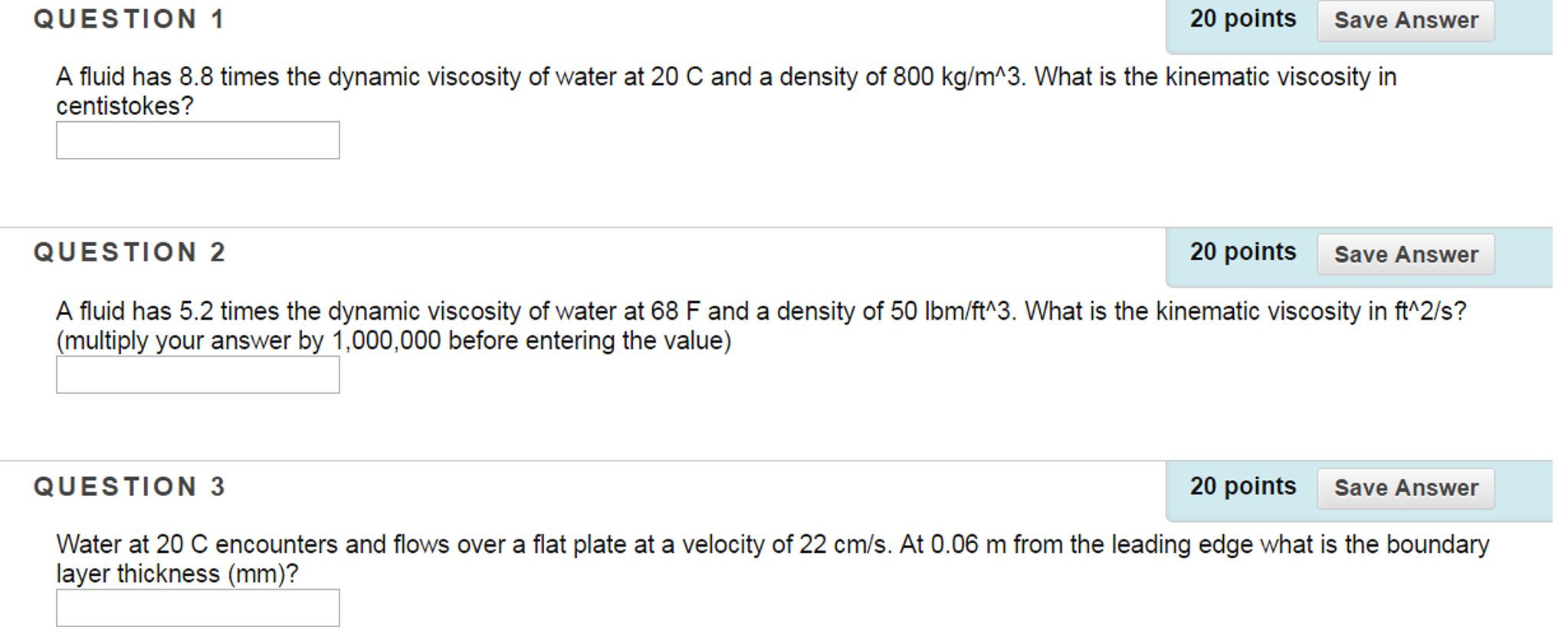 Solved A fluid has 8.8 times the dynamic viscosity of water | Chegg.com