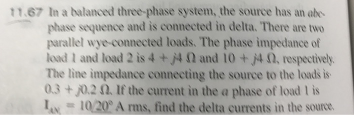 Solved In a balanced three-phase system, the source has an | Chegg.com