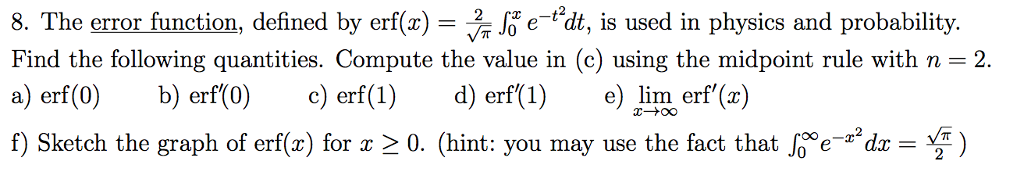 Solved 8. The error function, defined by erf()edt, is used | Chegg.com