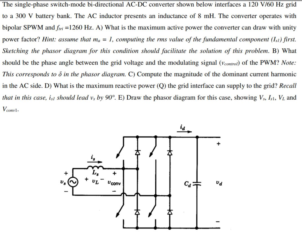 The single-phase switch-mode bi-directional AC-DC | Chegg.com