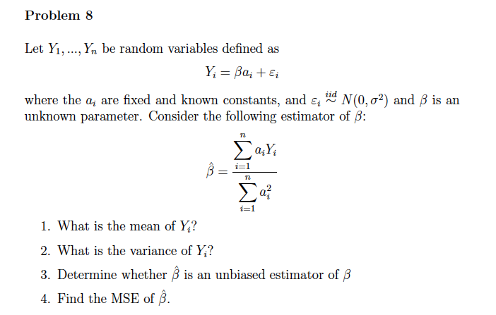 Solved Problem8 iid where the ai are fixed and known | Chegg.com