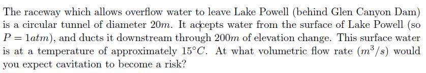 Solved The raceway which allows overflow water to leave Lake | Chegg.com