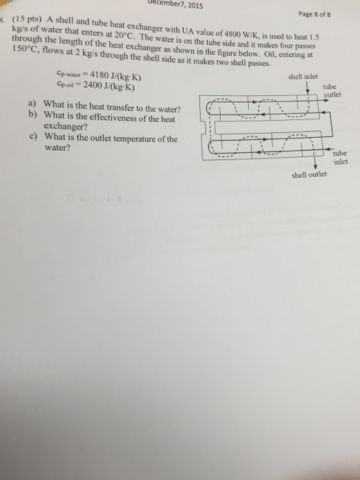 Solved A shell and tube heat exchanger with UA value of 4800