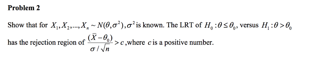 Solved Problem 2 Show that for X, X2, X, ~ N(J, σ2) , σ 2 is | Chegg.com