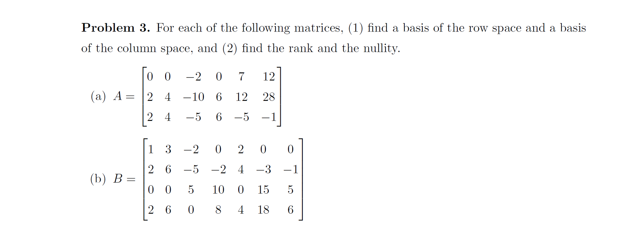 Solved For each of the following matrices, (1) find a basis | Chegg.com