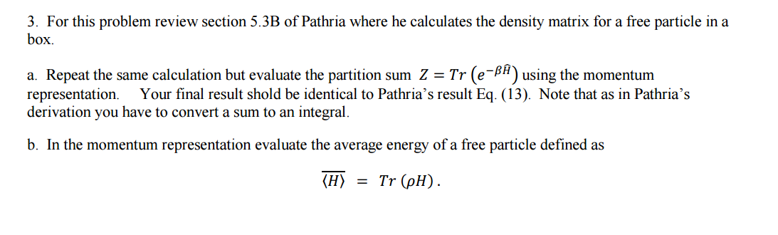 Solved For this problem review section 5.3B of Pathria where | Chegg.com