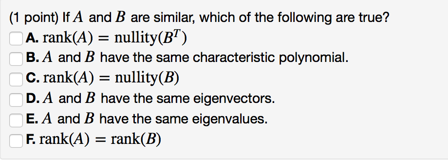 Solved If A And B Are Similar, Which Of The Following Are | Chegg.com