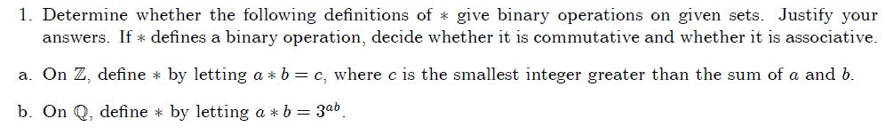 Solved 1. Determine whether the following definitions of * | Chegg.com