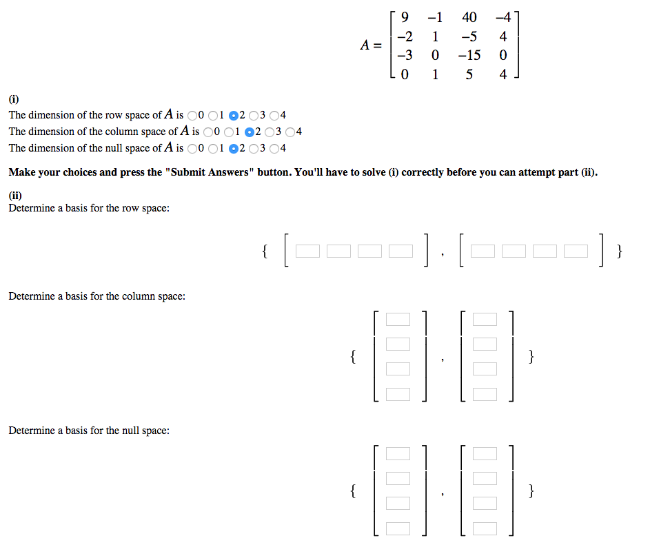 Solved i The dimension of the row space of A is The Chegg