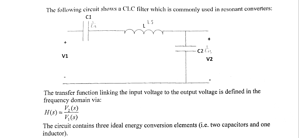 Solved The following circuit shows a CLC filter which is | Chegg.com