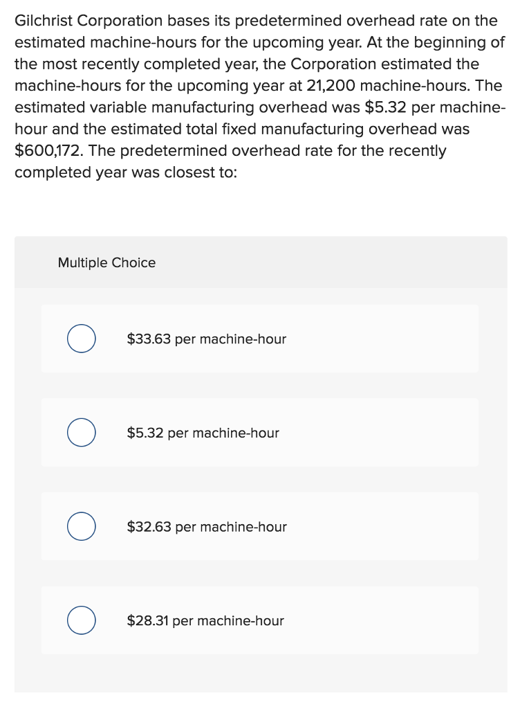 Solved Gilchrist Corporation bases its predetermined