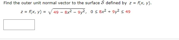 Solved Find the outer unit normal vector to the surface S | Chegg.com