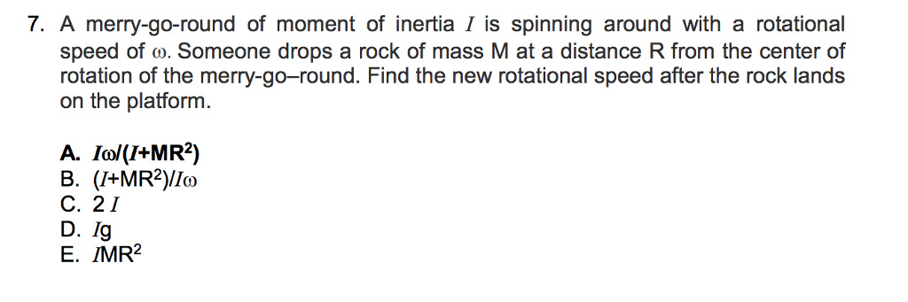 Solved 7 A Merry go round Of Moment Of Inertia I Is Chegg
