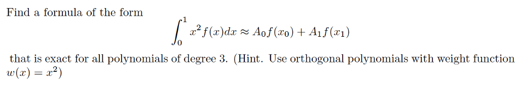 Solved Find a formula of the form that is exact for all | Chegg.com