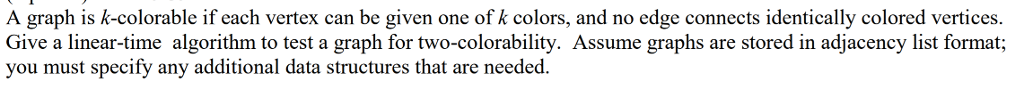 Solved A graph is k-colorable if each vertex can be given | Chegg.com