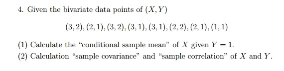 Solved Given the bivariate data points of (X, Y) (3, 2), | Chegg.com