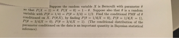 Solved Suppose the random variable X is Bernoulli with | Chegg.com