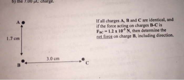 Solved If all charges A, B and C are identical, and if the | Chegg.com