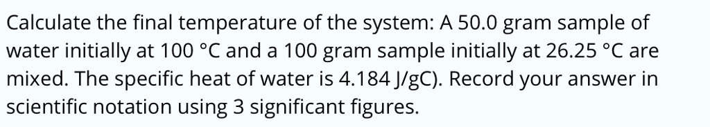 Solved Calculate The Final Temperature Of The System: A 50.0 | Chegg.com