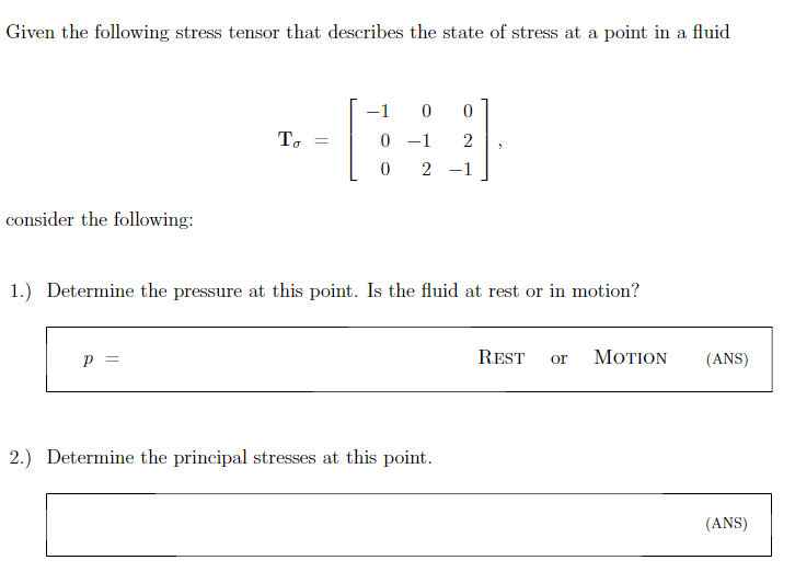 Solved Given The Following Stress Tensor That Describes The Chegg Solved Given The Following Stress Tensor That Describes The Chegg