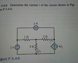 Solved 5.4-6 Determine the current i of the circuit shown in | Chegg.com