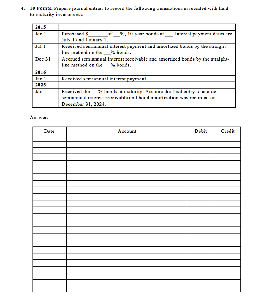 Solved 4. 10 Points. Prepare journal entries to record the | Chegg.com