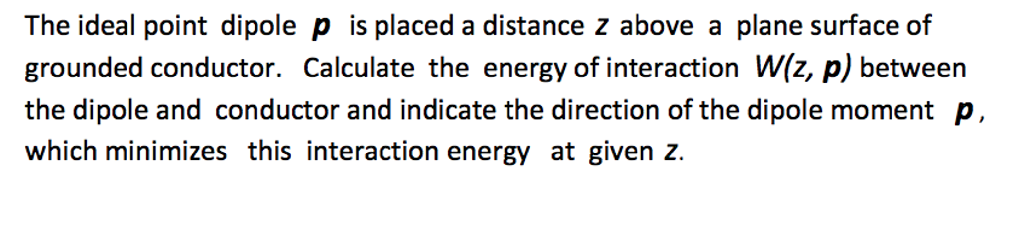 The ideal point dipole p is placed a distance z above | Chegg.com
