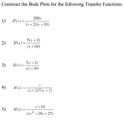 Solved Construct the Bode Plots for the following Transfer | Chegg.com