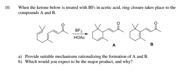 Solved 10. When the ketone below is treated with BF3 in | Chegg.com