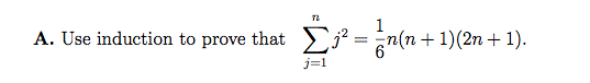 Solved Use induction to prove that summation ^n _j = 1 j^2 = | Chegg.com