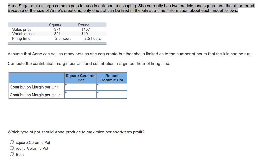 Solved Anne Sugar makes large ceramic pots for use in