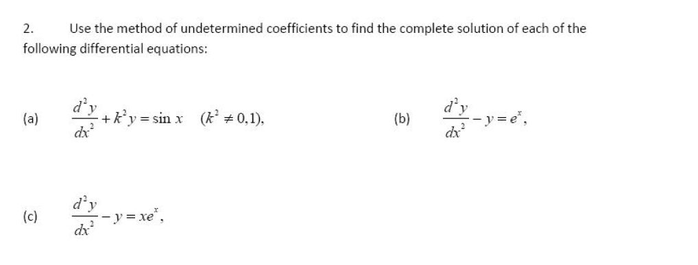 Solved 2. Use The Method Of Undetermined Coefficients To | Chegg.com