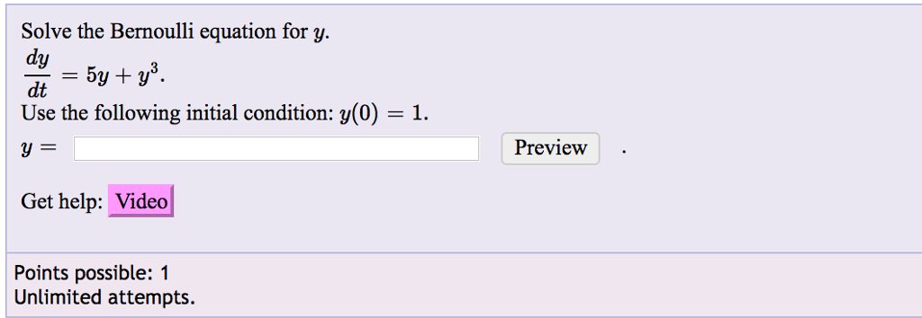 Solved Solve the Bernoulli equation for y. dy/dt = 5y + | Chegg.com