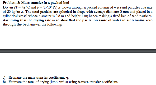Mass transfer in a packed bed Dry air (T = 42 degree | Chegg.com