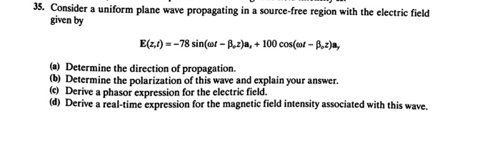 Solved Consider a uniform plane wave propagating in a | Chegg.com