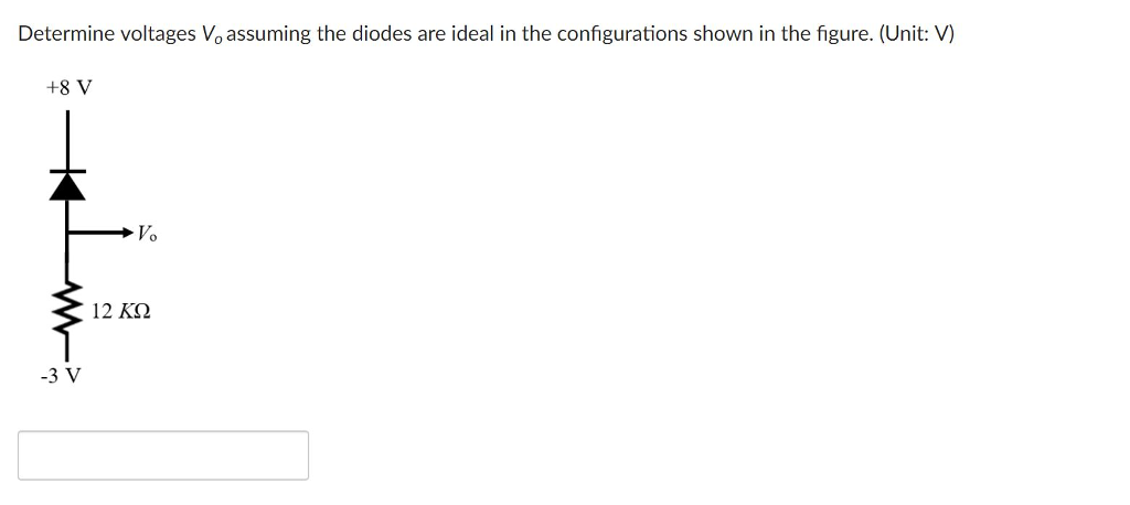 Solved Determine voltages Vo assuming the diodes are ideal | Chegg.com